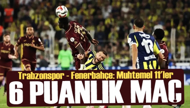6 puanl�k dev ma�: Fenerbah�e-Trabzonspor!