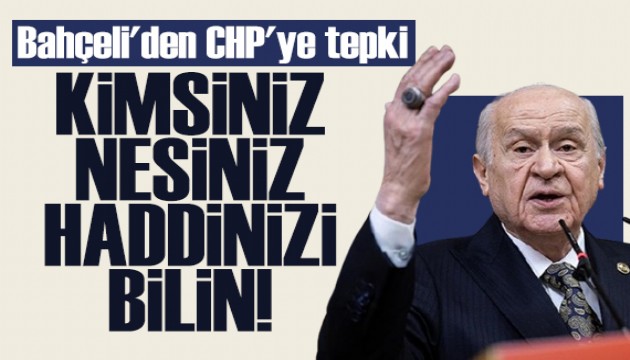 Bah�eli'den CHP'ye tepki: Haddinizi bilin!
