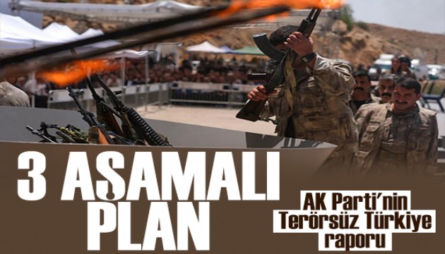 AK Parti'den 3 a�amal� Ter�rs�z T�rkiye raporu