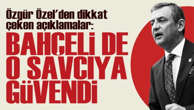 �zg�r �zel'den dikkat �eken a��klamalar: Say�n Bah�eli de o savc�ya g�vendi