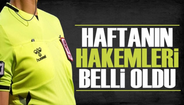 Ligin 33.haftas�nda d�d�k �alacak hakemler belli oldu