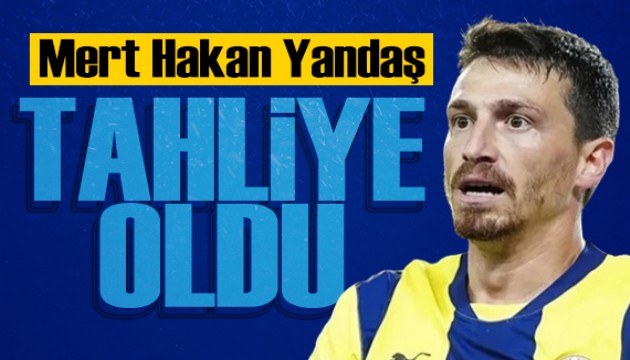 Mert Hakan Yanda� tahliye oldu