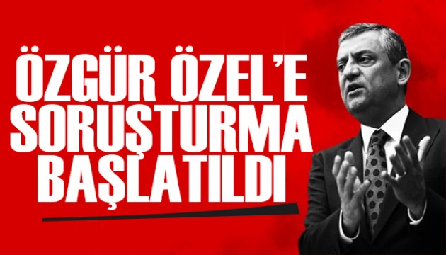 CHP lideri �zg�r �zel'e soru�turma ba�lat�ld�