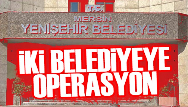 �ki CHP Belediyesi'ne operasyon! 30 g�zalt� karar�