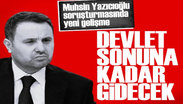 Bakan G�rlek'ten Yaz�c�o�lu dosyas� a��klamas�: FET�'n�n karanl�k izleri ara�t�r�l�yor