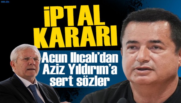 Acun Il�cal�'n�n locas� iptal edildi! Aziz Y�ld�r�m'a sert s�zler