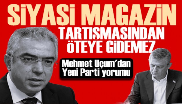 Mehmet U�um'dan Yeni Parti mesaj�: Ki�isel ihtiya�lar �zerinden kurulmu�