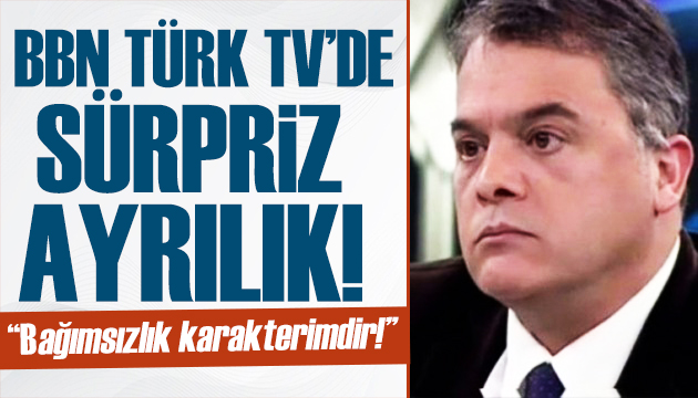 Talat Atilla duyurdu: BBN TÜRK TV den ayrıldık!