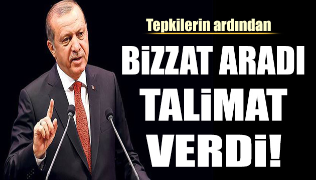 Erdoğan dan rapor hazırlanması için talimat