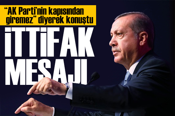 Erdoğan,  AK Parti nin kapısından giremez diyerek mesaj verdi: Kazanacağız