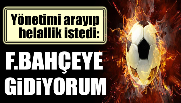 Gökhan Gönül den veda telefonu: Fenerbahçe ye gidiyorum