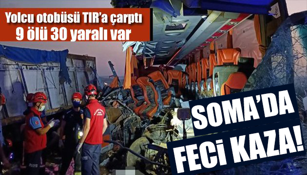 Soma da feci kaza: Çok sayıda ölü ve yaralı var