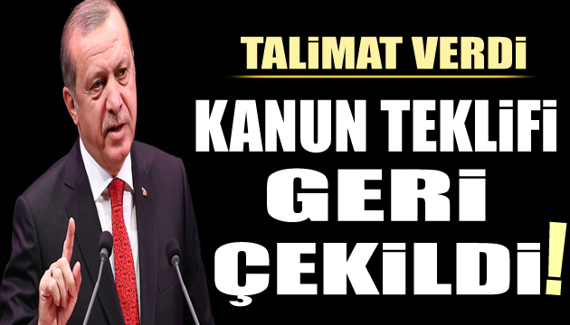 Erdoğan talimatı verdi! Tartışılan madde tekliften çekildi