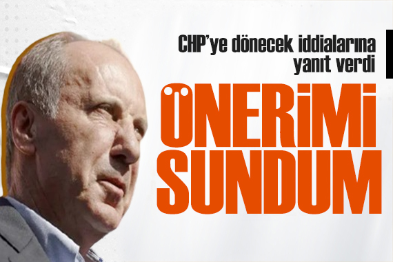 Muharrem İnce CHP ye döneceği iddialarına yanıt verdi: Kılıçdaroğlu na önerimi sundum!