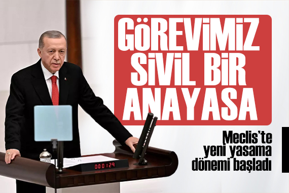 TBMM Genel Kurulu 28. Dönem 2. Yasama Yılı! Erdoğan: Önceliğimiz sivil anayasa