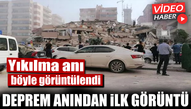 İzmir de deprem anından ilk görüntü!