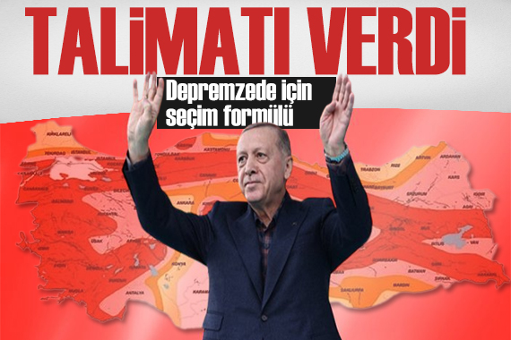 Erdoğan talimatı verdi! YSK nin depremzede formülü