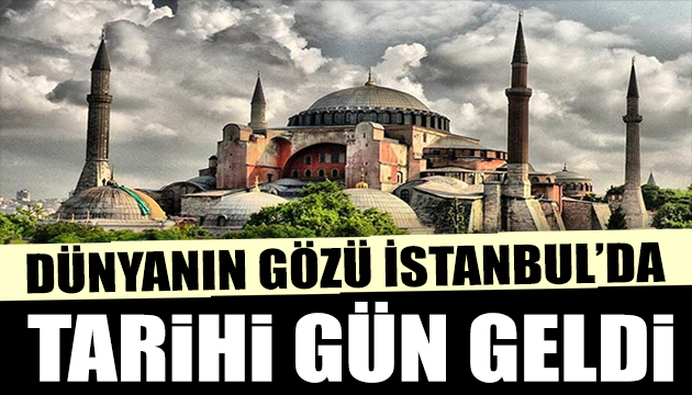 Tüm dünyanın gözü İstanbul da olacak