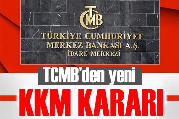 Merkez Bankası ndan yeni KKM kararı: Zorunluluk kaldırıldı