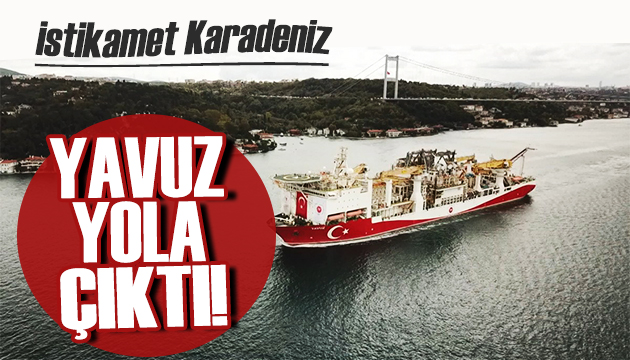 Yavuz Gemisi İstanbul dan yola çıktı