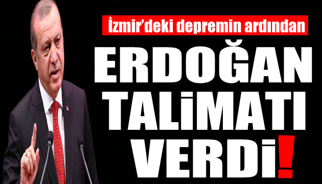 İzmir de deprem! Cumhurbaşkanı Erdoğan dan ilk açıklama
