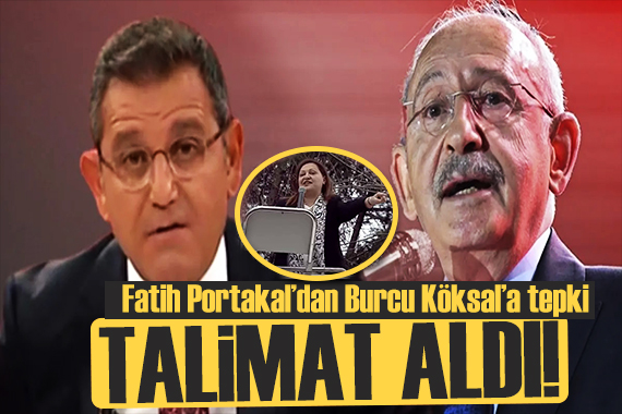 Fatih Portakal dan Burcu Köksal a tepki: Talimat aldı!