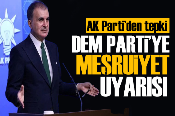 AK Parti den DEM Parti ye tepki: Yetkilerini gayrı meşru yaklaşımlar için kullanamazlar