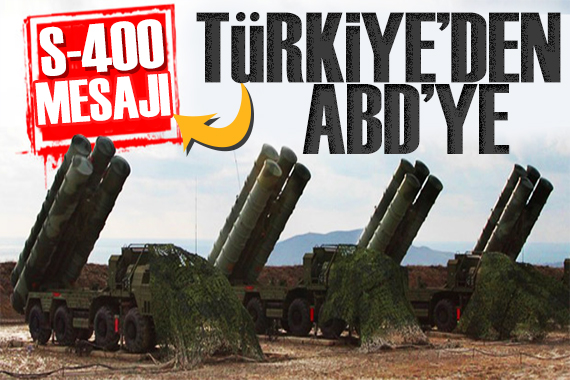 Türkiye den S-400 mesajı: Değişiklik söz konusu değil