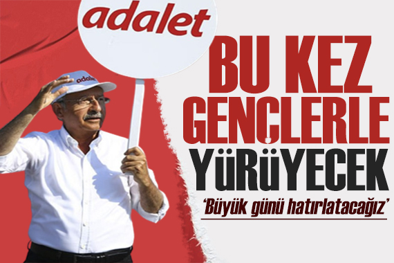 Kılıçdaroğlu yine yürüyecek: Gençlerle birlikte olacak