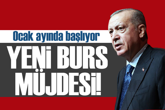 Erdoğan dan burs müjdesi: Ocak ayında başlıyor