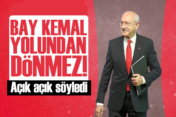 Kılıçdaroğlu ndan net mesaj: Bay Kemal asla yolundan dönmez