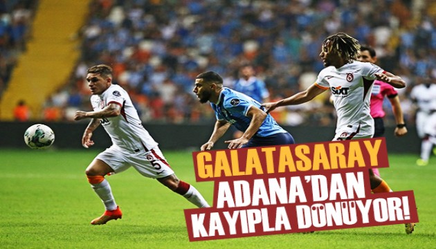 Galatasaray Adana'dan kayıpla dönüyor!