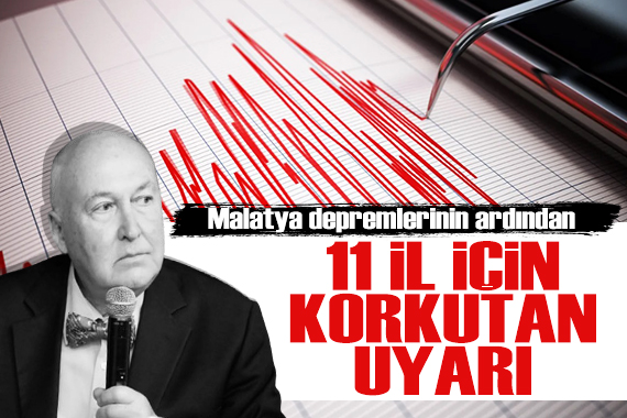 Ahmet Ercan dan Malatya depremi açıklaması... 11 il için korkutan uyarı!