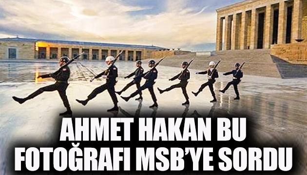 Ahmet Hakan dan Milli Savunma Bakanlığı na soru