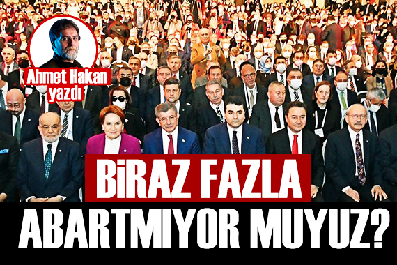 Ahmet Hakan: Biraz fazla abartmıyor muyuz?