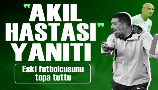 Eski futbolcusu 'ak�l hastas�' demi�ti: Arda Turan'dan cevap geldi