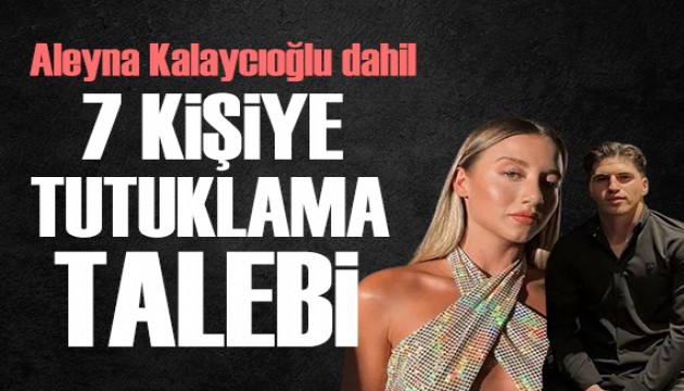 Aleyna Kalayc�o�lu ve �zzet Y�ld�zhan hakk�nda tutuklama talebi