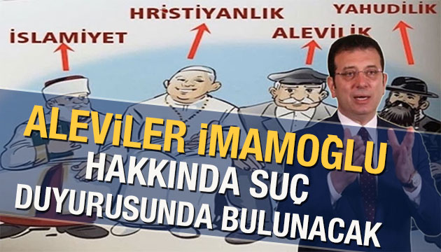 Aleviler den İmamoğlu hakkında soruşturma