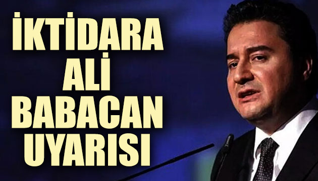 İktidara Ali Babacan uyarısı!