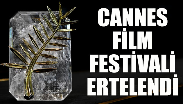 Cannes Film Festivali, Temmuz ayına ertelendi
