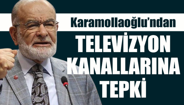 SP Lideri Karamollaoğlu ndan televizyon kanallarına sert çıktı