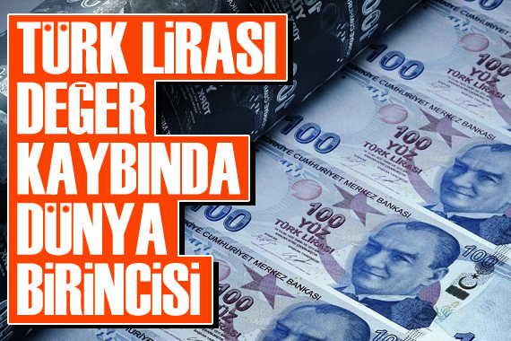 Türk Lirası değer kaybında dünya birincisi!