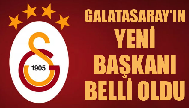 Galatasaray ın yeni başkanı belli oldu!