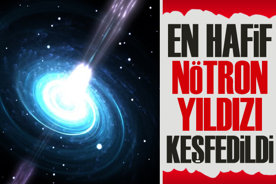 En hafif ‘nötron yıldızı’ keşfedildi