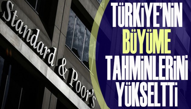 Standard & Poor's, Türkiye'nin büyüme tahminlerini yükseltti