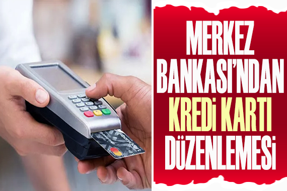 Merkez Bankası ndan  kredi kartı  düzenlemesi
