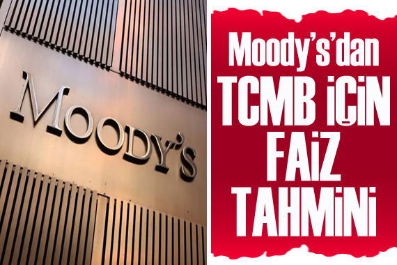 Moody s dan TCMB için faiz tahmini