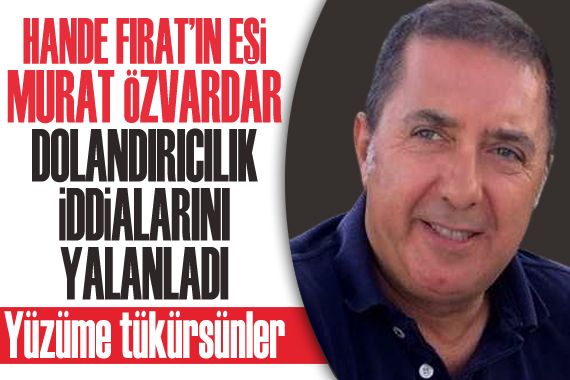 Hande Fırat ın eşi Murat Özvardar hakkındaki iddiaları yalanladı: Yüzüme tükürsünler
