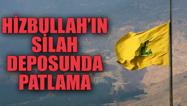  Hizbullah ın silah deposunda  patlama