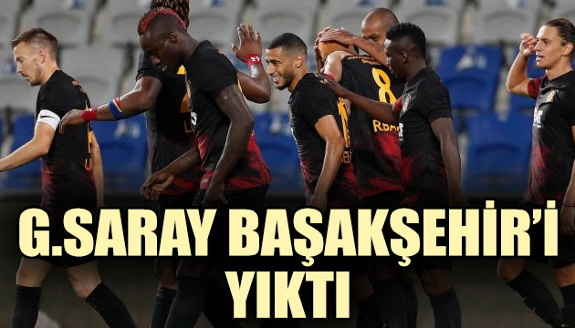 Galatasaray,  son şampiyon Başakşehir i 2-0 yendi